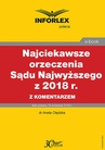 ebook Najciekawsze orzeczenia Sądu Najwyższego z 2018 r. z komentarzem - Aneta Olędzka