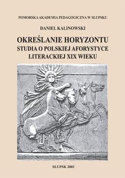 ebook Określanie horyzontu. Studia o polskiej aforystyce literackiej XIX wieku