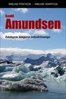 ebook Zdobycie Bieguna Południowego - Roald Amundsen