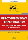 ebook Obrót bezgotówkowy i gotówkowy w rozliczeniach podatkowych i rachunkowych - Tomasz Krywan
