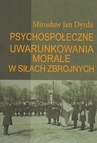 ebook Psychospołeczne uwarunkowania morale w siłach zbrojnych - Mirosław Jan Dyrda