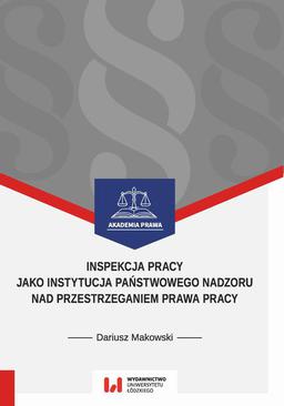 ebook Inspekcja pracy jako instytucja państwowego nadzoru nad przestrzeganiem prawa pracy. Stan prawny na dzień 1 września 2017 r.