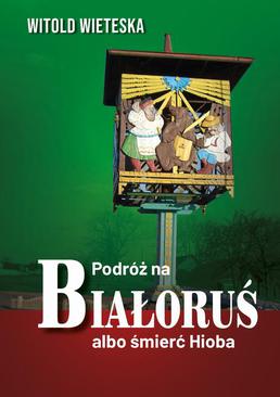 ebook Podróż na Białoruś albo śmierć Hioba