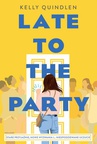 ebook Late to the Party - Kelly Quindlen