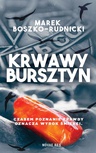 ebook Krwawy bursztyn - Marek Boszko-Rudnicki