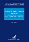 ebook Zdatność arbitrażowa sporów dotyczących patentów - Iga Bałos
