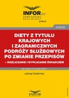 ebook Diety z tytułu krajowych i zagranicznych podróży służbowych po zmianie przepisów – rozliczanie i wypłacanie świadczeń - Jadwiga Sztabińska