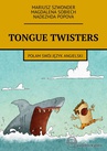 ebook Tongue twisters - Mariusz Szwonder,Magdalena Sobiech,Nadezhda Popova