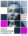 ebook Wielkie doświadczenie w Keinplatz - Arthur Conan Doyle