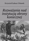 ebook Rozważania nad instytucją obrony koniecznej - Krzysztof Urbanek