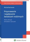 ebook Przyznawanie i wypłacanie świadczeń rodzinnych - Michał Bochenek