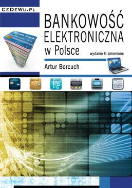 ebook Bankowość elektroniczna w Polsce (wyd. II zmienione)