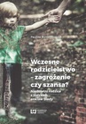 ebook Wczesne rodzicielstwo - zagrożenie czy szansa? - Paulina Bunio-Mroczek