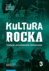 ebook Kultura rocka 3. Tradycje, poszukiwania, kontynuacje - 