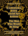 ebook O człowieku, który chciał być królem. The Man Who Would Be King - Rudyard Kipling