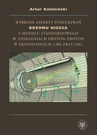 ebook Wybrane aspekty poszukiwań bozonu Higgsa z Modelu Standardowego w zderzeniach proton-proton w eksperymencie CMS przy LHC - Artur Kalinowski