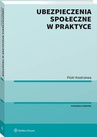 ebook Ubezpieczenia społeczne w praktyce - Piotr Kostrzewa