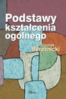 ebook Podstawy kształcenia ogólnego - Franciszek Bereźnicki