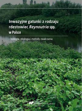 ebook Inwazyjne gatunki z rodzaju rdestowiec Reynoutria spp. w Polsce – biologia, ekologia i metody zwalczania