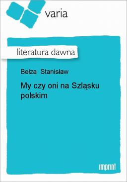 ebook My czy oni na Szląsku polskim?