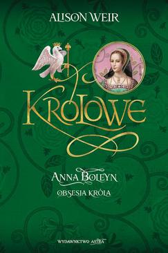 ebook Anna Boleyn. Obsesja króla