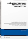 ebook Ogólne postępowanie administracyjne jurysdykcyjne - Hanna Knysiak-Sudyka,Anna Golęba,Jakub Firlus,Agata Cebera