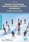 ebook Zasady dokumentowania systemu zarządzania. Zasady doskonalenia systemu zarządzania oraz podstawowe procedury - Jerzy Kowalczyk