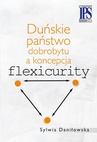 ebook Duńskie państwo dobrobytu a koncepcja flexicurity - Sylwia Daniłowska