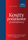 ebook Koszty podatkowe przedsiębiorcy - Grzegorz Ziółkowski