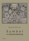 ebook Symbol w wolnomularstwie - Karol Artur Serini,Karol Artur Sereni