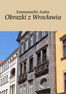 ebook Obrazki z Wrocławia - Emmanuelle Audre