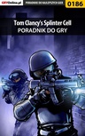 ebook Tom Clancy's Splinter Cell - poradnik do gry - Piotr "Zodiac" Szczerbowski
