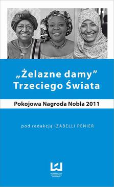 ebook „Żelazne damy” Trzeciego Świata. Pokojowa Nagroda Nobla 2011