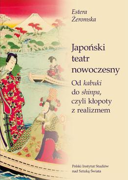 ebook Japoński teatr nowoczesny. Od kabuki do shinpa, czyli kłopoty z realizmem
