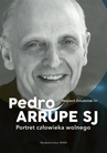 ebook Pedro Arrupe SJ. Portret człowieka wolnego - Wojciech Żmudziński SJ