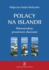 ebook Polacy na Islandii. Rekonstrukcja przestrzeni obecności - Małgorzata Budyta-Budzyńska