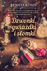 ebook Dzwonki gwiazdki i słomki - Renata Kosin