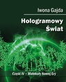 ebook Hologramowy Świat 4. Molekuły Nowej Ery - Iwona Gajda