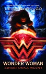 ebook Wonder Woman. Zwiastunka wojny - Leigh Bardugo