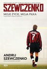 ebook Szewczenko. Moje życie, moja piłka - Alessandro Alciato,Andrij Szewczenko