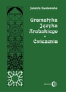 ebook Gramatyka języka arabskiego. Ćwiczenia - Jolanta Kozłowska