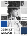ebook Dziewiczy wieczór - Gabriela Zapolska