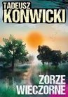 ebook Zorze wieczorne - Tadeusz Konwicki