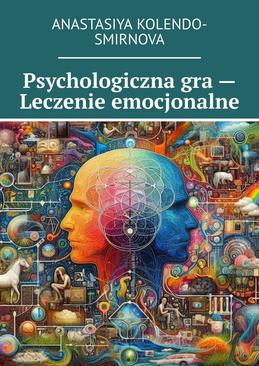 ebook Psychologiczna gra — Leczenie emocjonalne