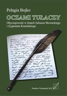ebook Oczami tułaczy- obyczajowość w listach Juliusza Słowackiego i Zygmunta Krasińskiego.