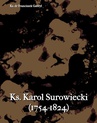 ebook Ks. Karol Surowiecki (1754-1824) - Ks. Dr Franciszek Gabryl