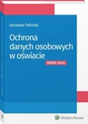 ebook Ochrona danych osobowych w oświacie - Jarosław Feliński