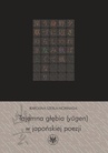 ebook Tajemna głębia (yugen) w japońskiej poezji. Twórczość Fujiwary Shunzeia i jej związki z buddyzmem - Karolina Szebla-Morinaga