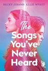 ebook The songs you've never heard - Ellie Wyatt,Becky Jerams
