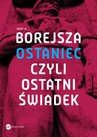 ebook Ostaniec, czyli ostatni świadek - Jerzy Wojciech Borejsza